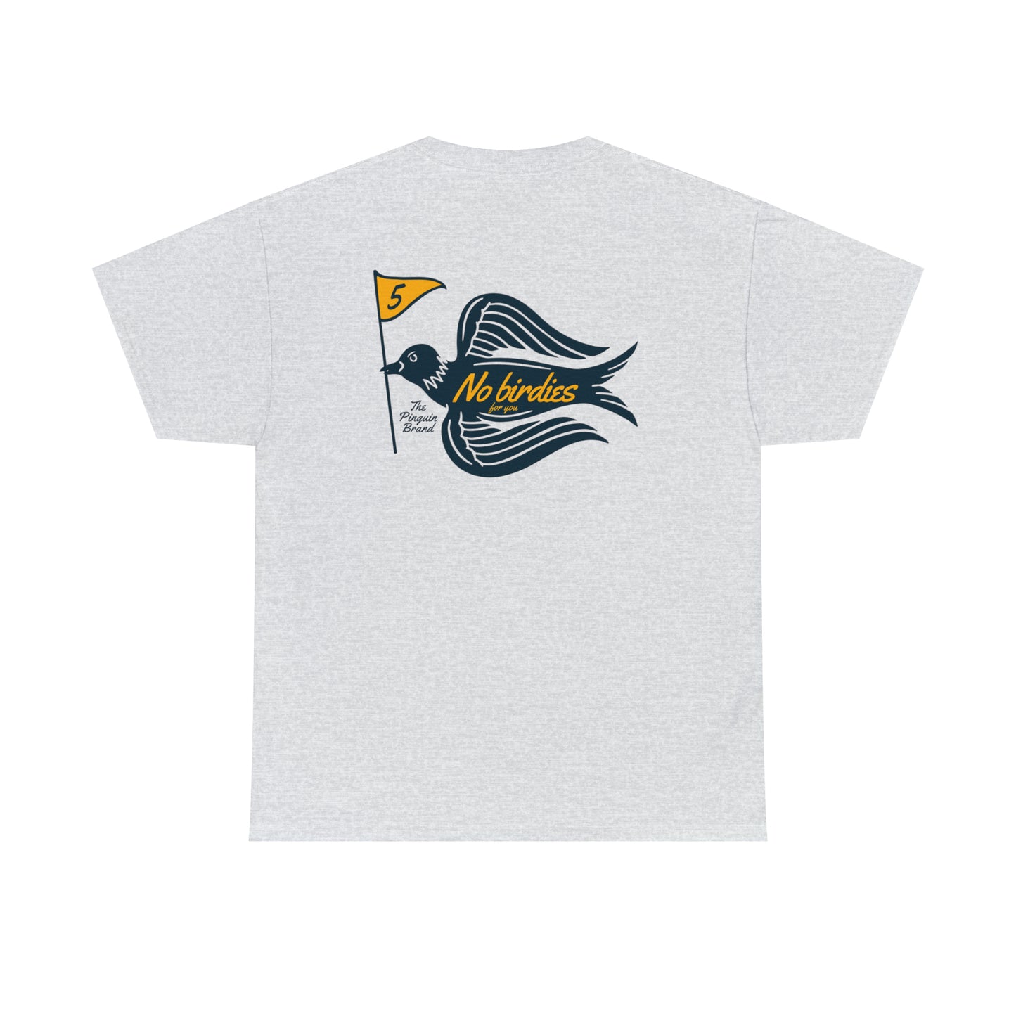 No Birdies For You by Pinguin Unisex Heavy Cotton Tee