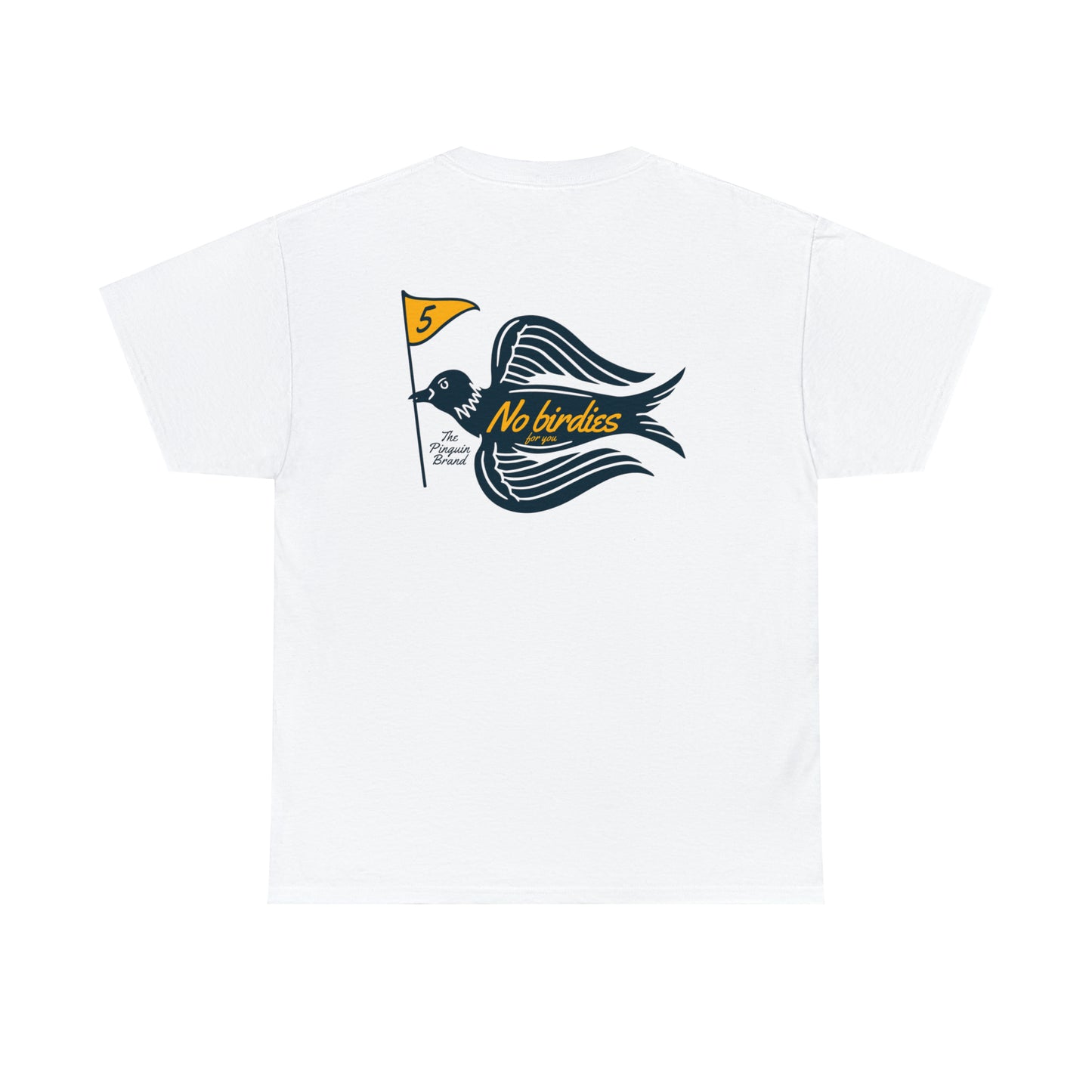 No Birdies For You by Pinguin Unisex Heavy Cotton Tee