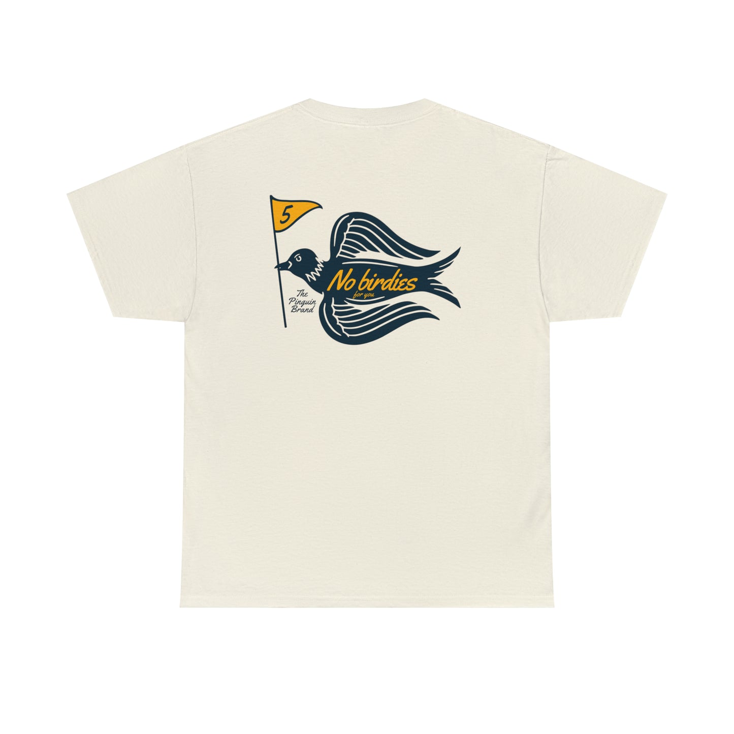 No Birdies For You by Pinguin Unisex Heavy Cotton Tee
