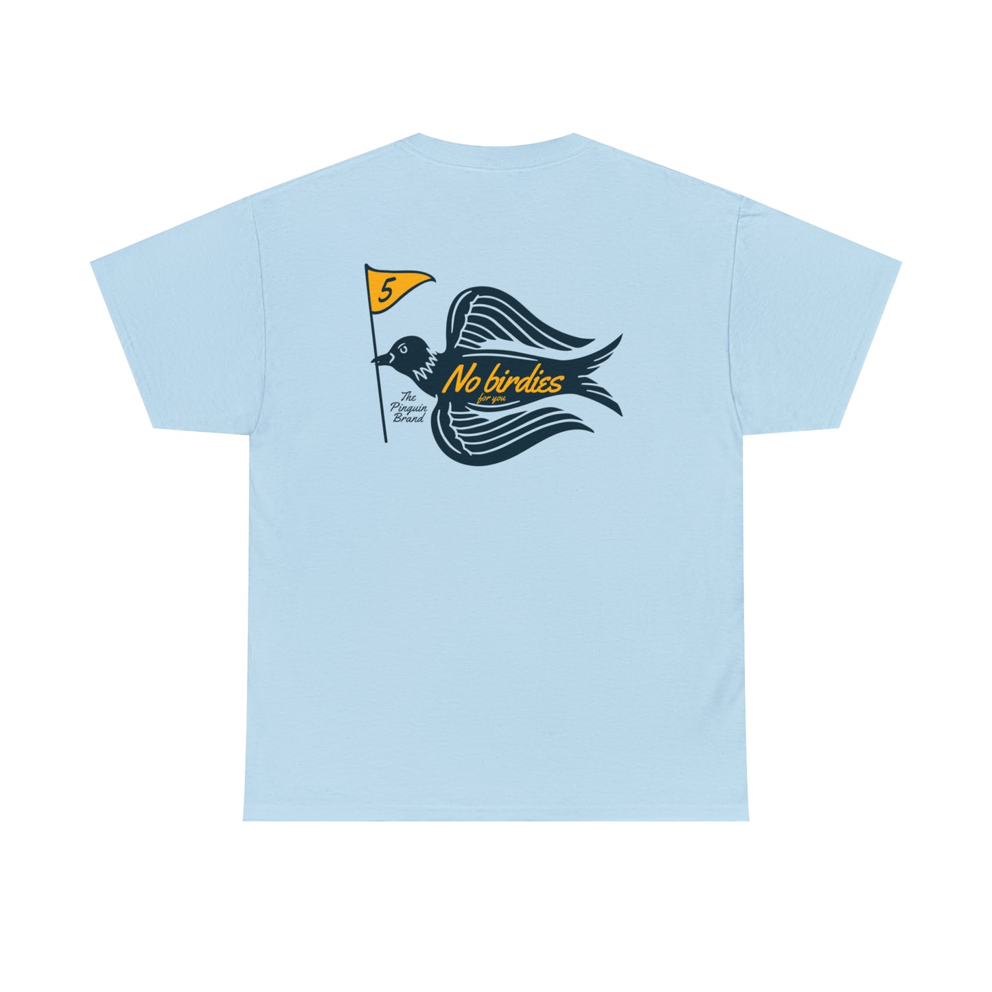 No Birdies For You by Pinguin Unisex Heavy Cotton Tee